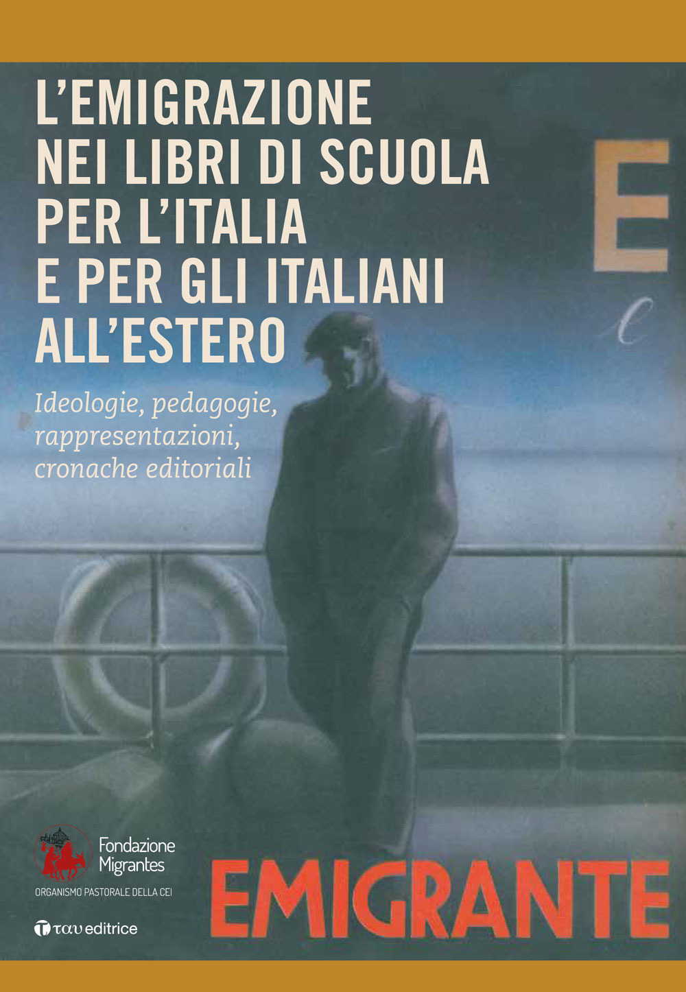 L'emigrazione nei libri di scuola per l’Italia e per gli italiani all’estero. Ideologie, pedagogie, rappresentazioni, cronache editoriali. Rapporto italiani nel mondo 2018