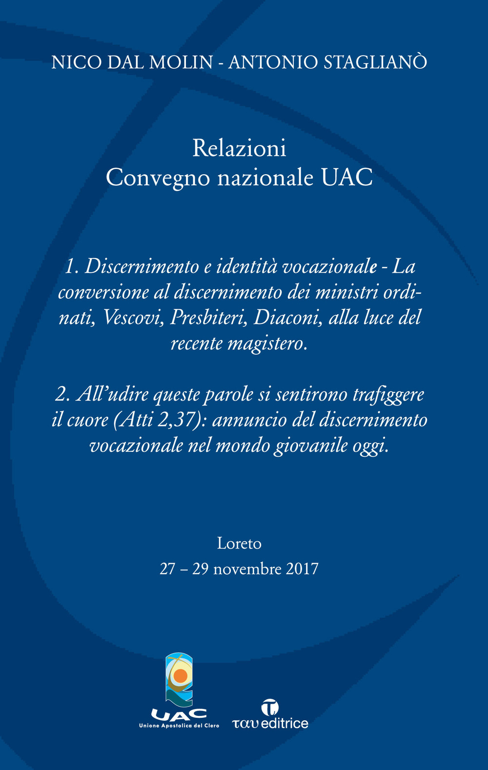 Relazioni del Convegno nazionale UAC (Loreto, 27-29 novembre 2017)