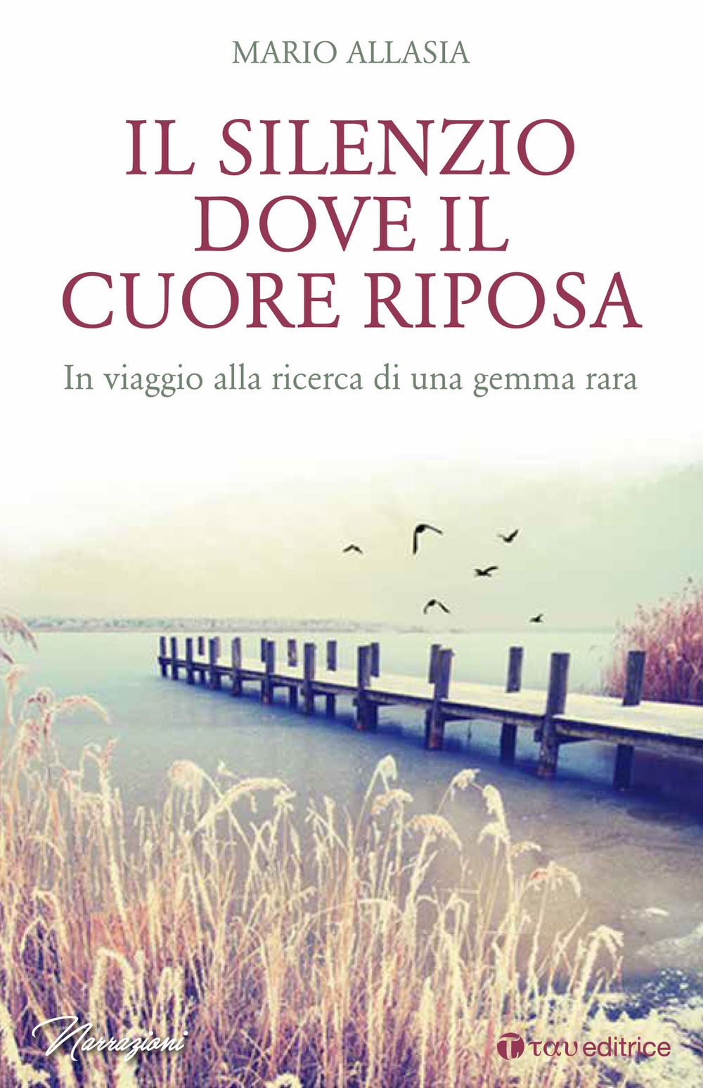 Il silenzio dove il cuore riposa. In viaggio alla ricerca di una gemma rara