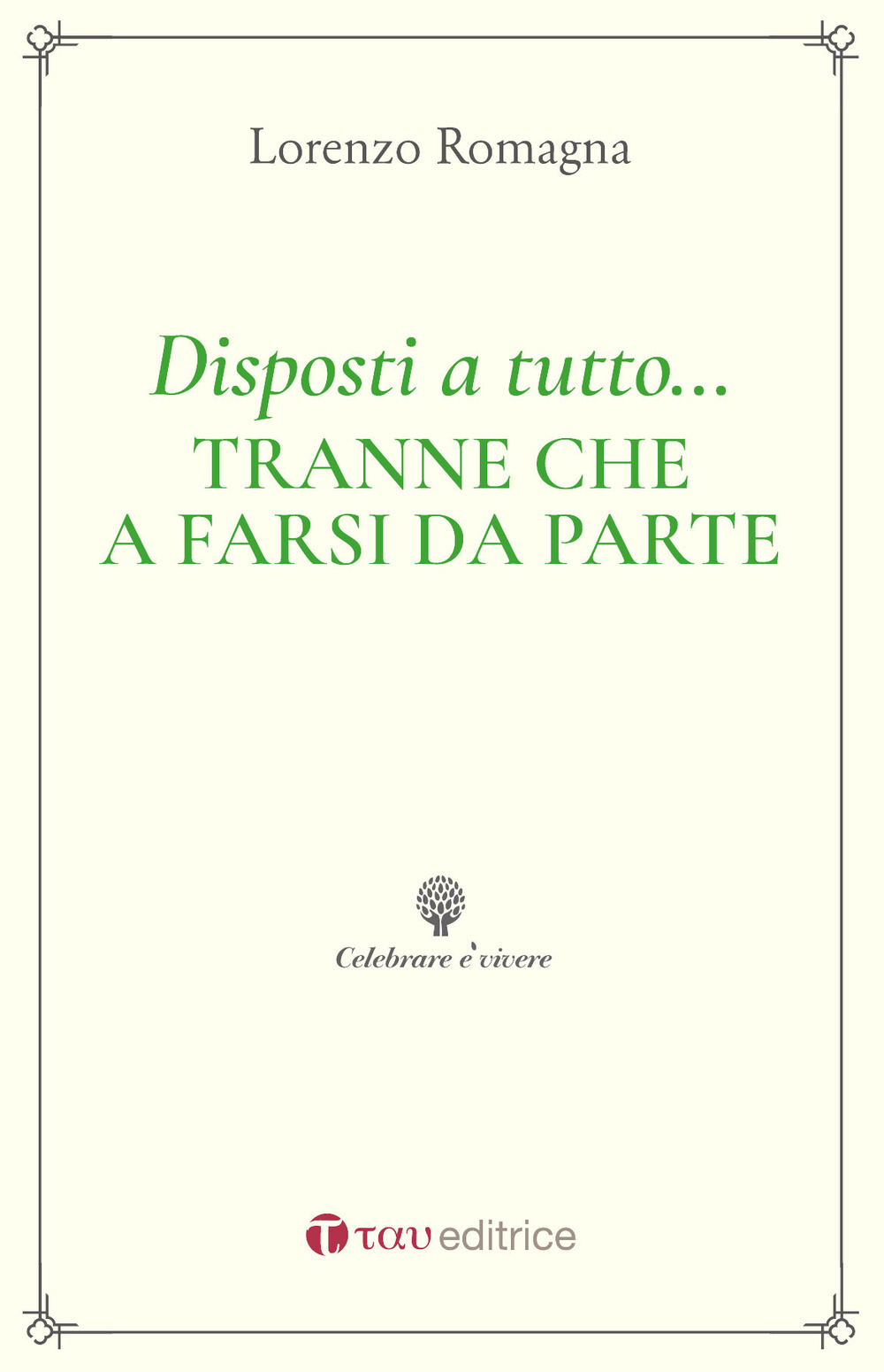 Disposti a tutto... tranne che a farsi da parte. Piccolo elogio e guida ai ministeri ecclesiali