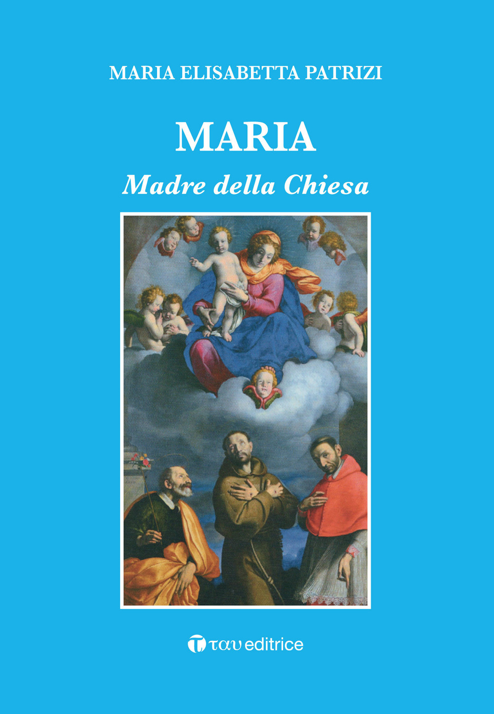 Maria. Madre della Chiesa