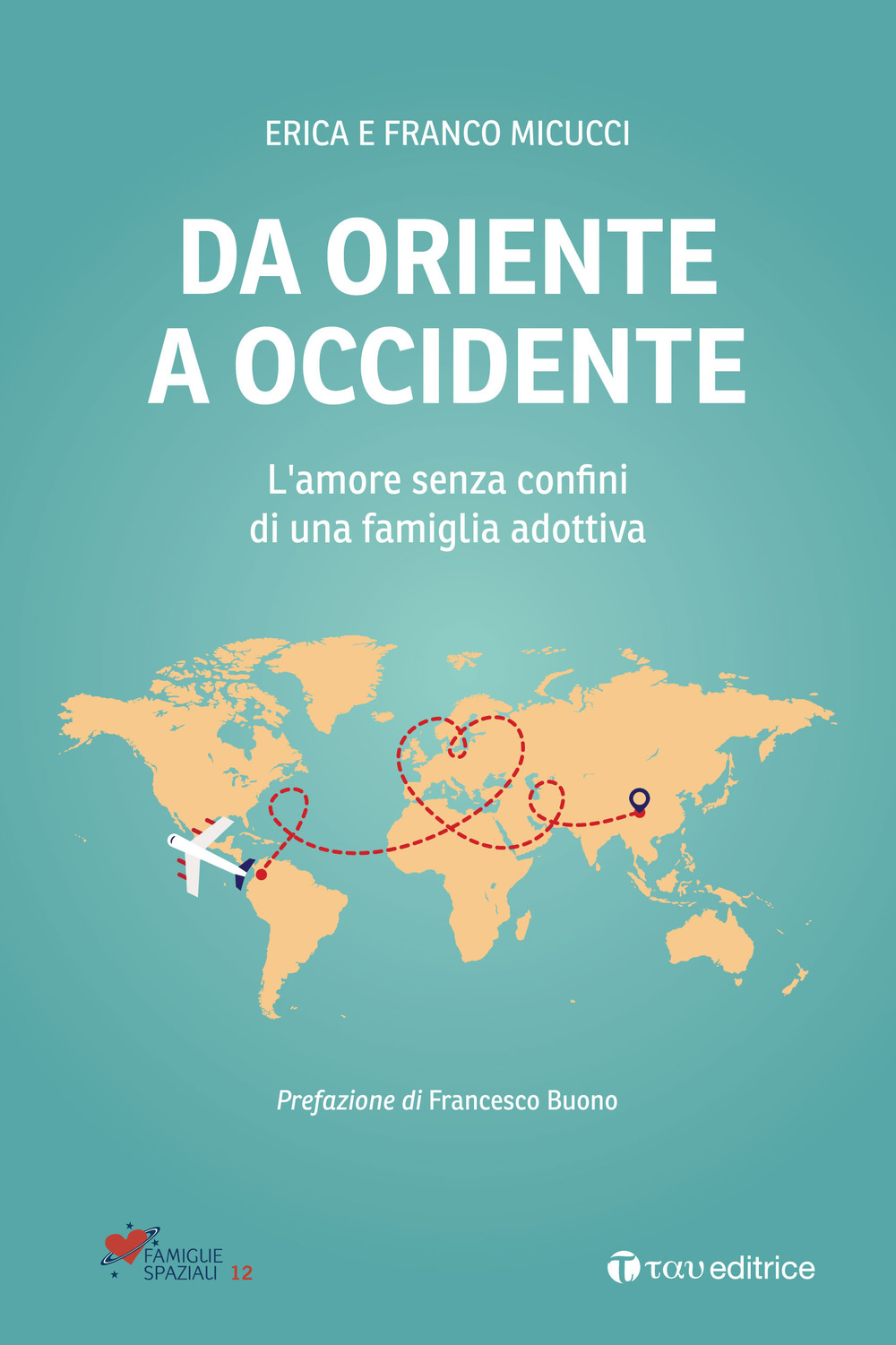 Da Oriente a Occidente. L'amore senza confini di una famiglia adottiva