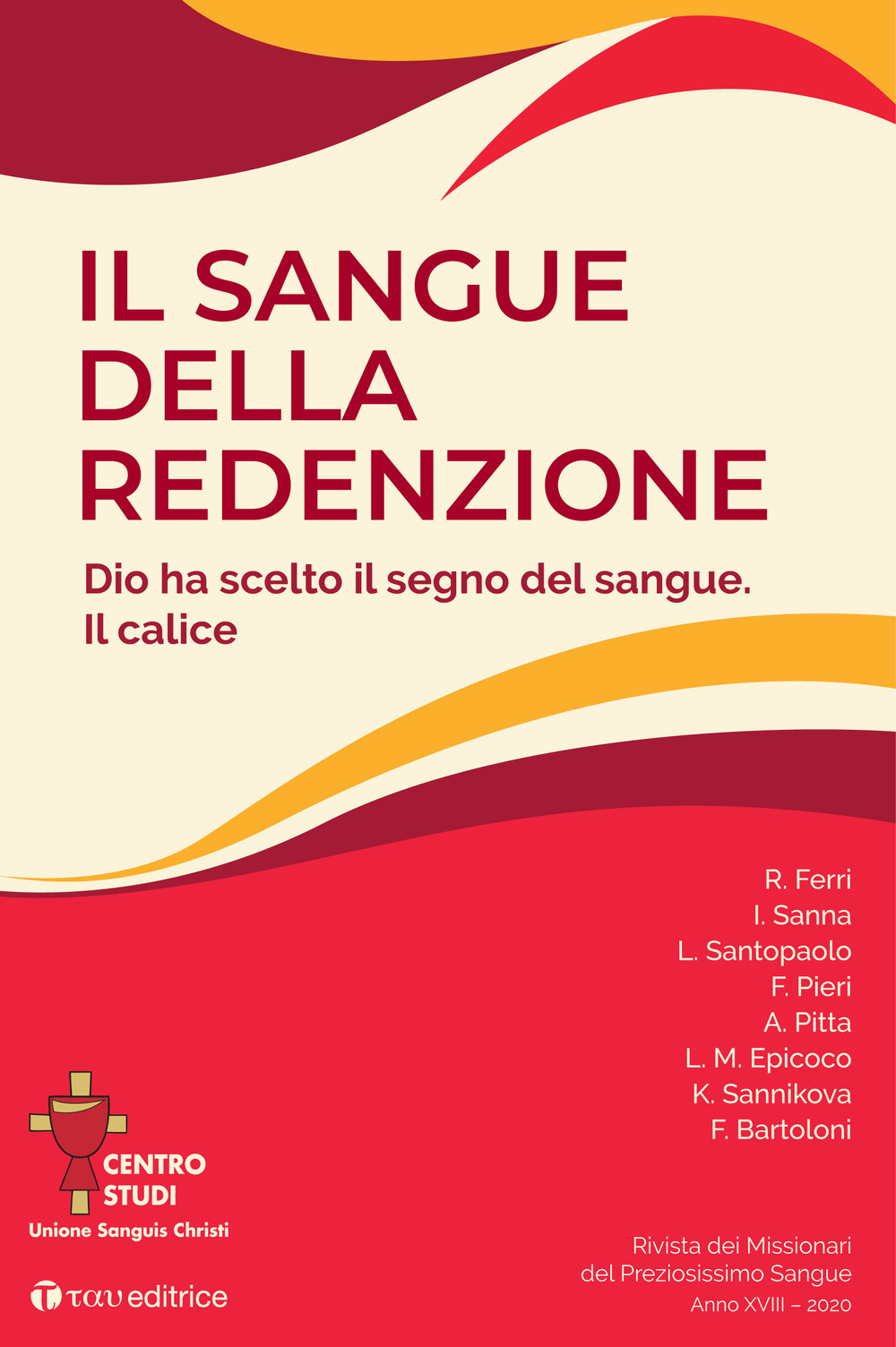 Rivista dei Missionari del Preziosissimo Sangue. Il sangue della Redenzione. Dio ha scelto il segno del sangue. Il calice
