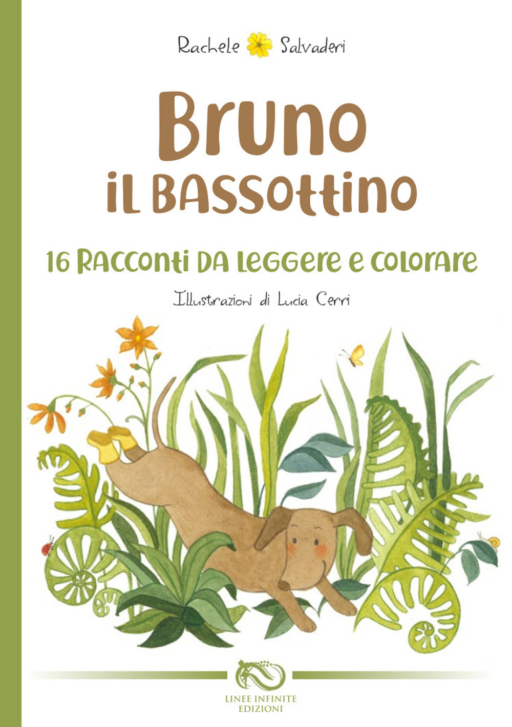 Bruno il bassottino. 16 racconti da leggere e colorare