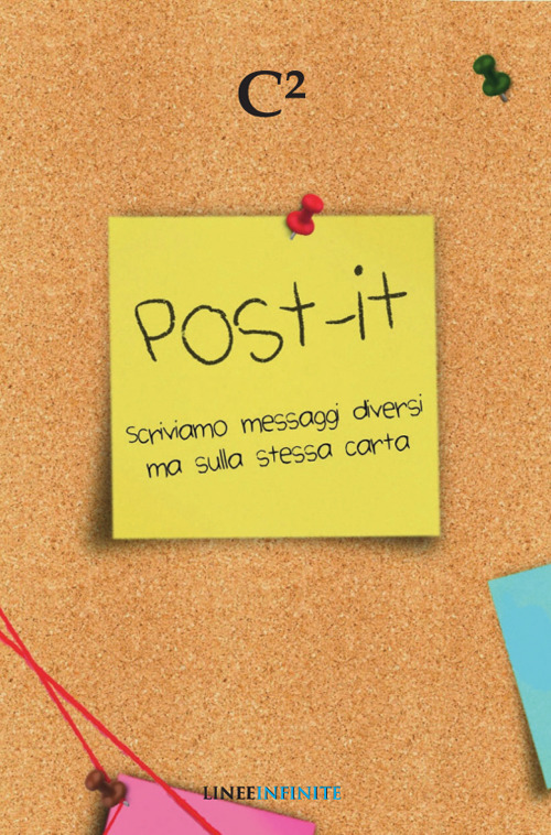 Post-it. Scriviamo messaggi diversi ma sulla stessa carta