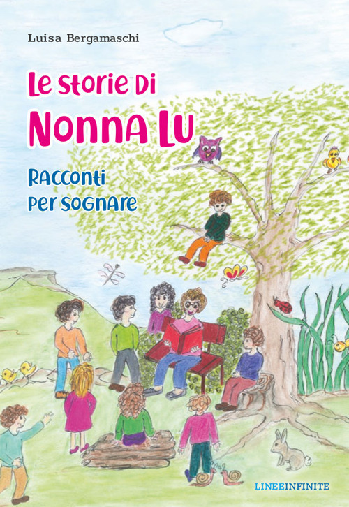 Le storie di nonna Lu. Racconti per sognare