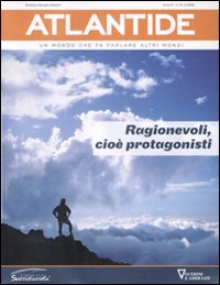 Atlantide. Un mondo che fa parlare altri mondi. Vol. 14: Ragionevoli, cioè protagonisti
