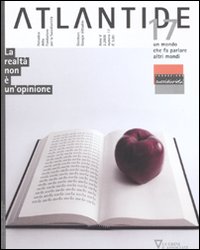 Atlantide. Un mondo che fa parlare altri mondi. Vol. 17: La realtà non è un'opinione
