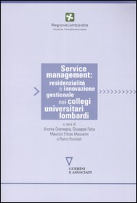Service management, residenzialità e innovazione gestionale nei collegi universitari lombardi