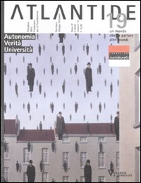 Atlantide. Un mondo che fa parlare altri mondi. Vol. 19: Autonomia, verità, università