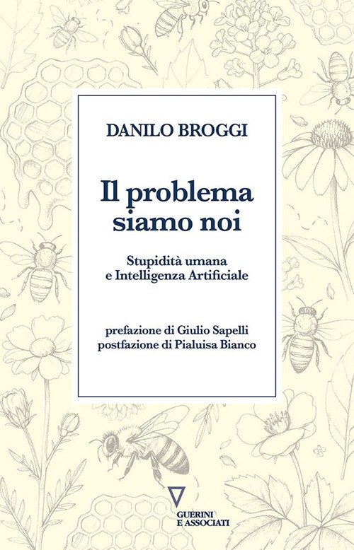 Il problema siamo noi. Stupidità umana e Intelligenza Artificiale