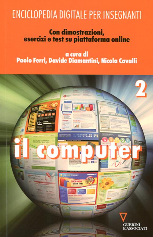 Enciclopedia digitale per insegnanti. Vol. 2: Il computer