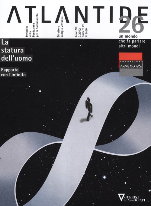 Atlantide. Un mondo che fa parlare altri mondi. Vol. 26: La statura dell'uomo. Rapporto con l'infinito