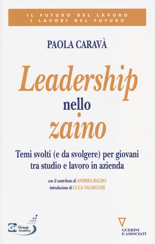 Leadership nello zaino. Temi svolti (e da svolgere) per giovani tra studio e lavoro in azienda