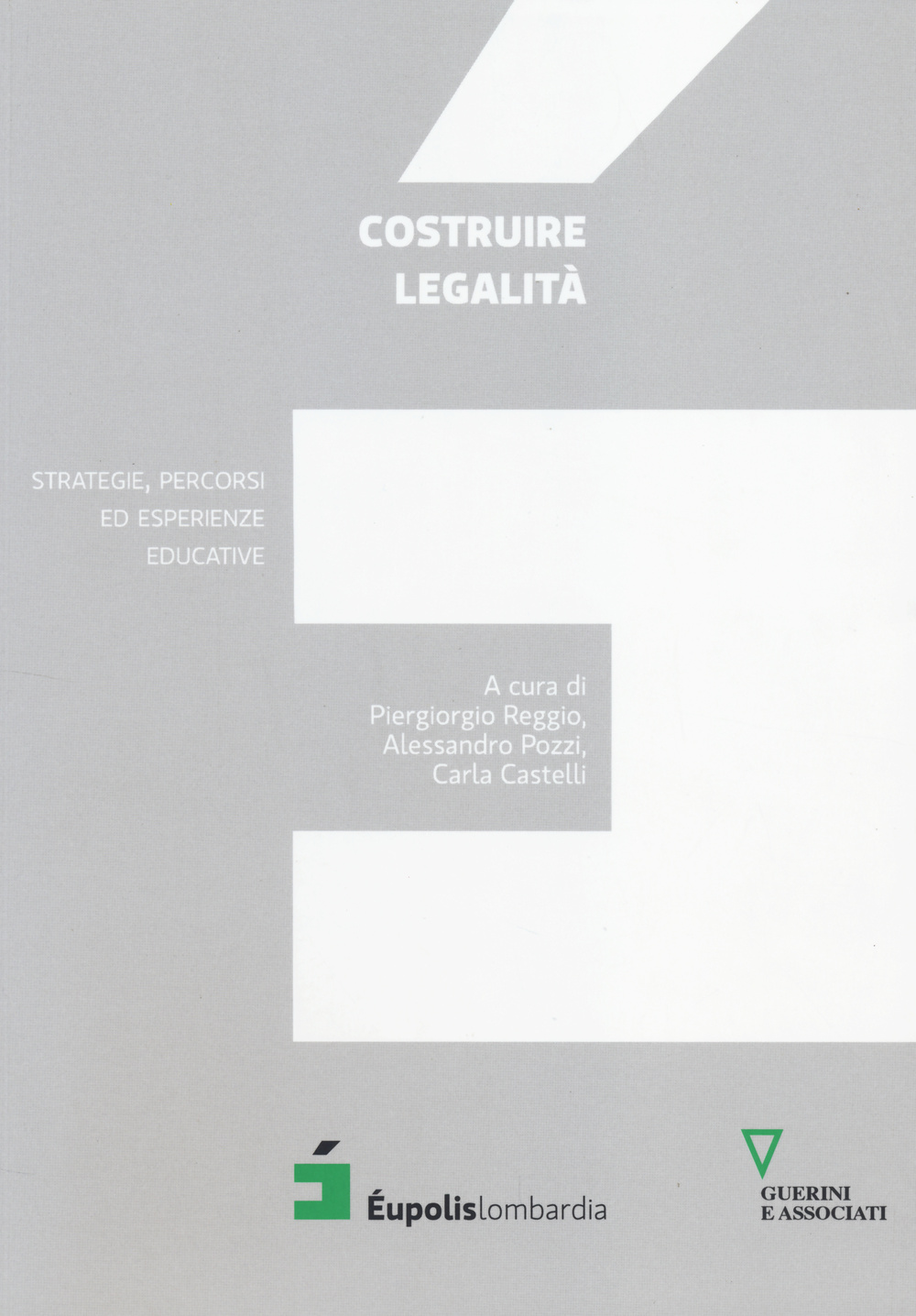 Costruire legalità. Strategie, percorsi ed esperienze educative