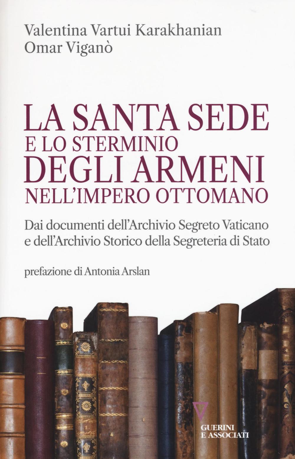 La Santa Sede e lo sterminio degli armeni nell'Impero Ottomano