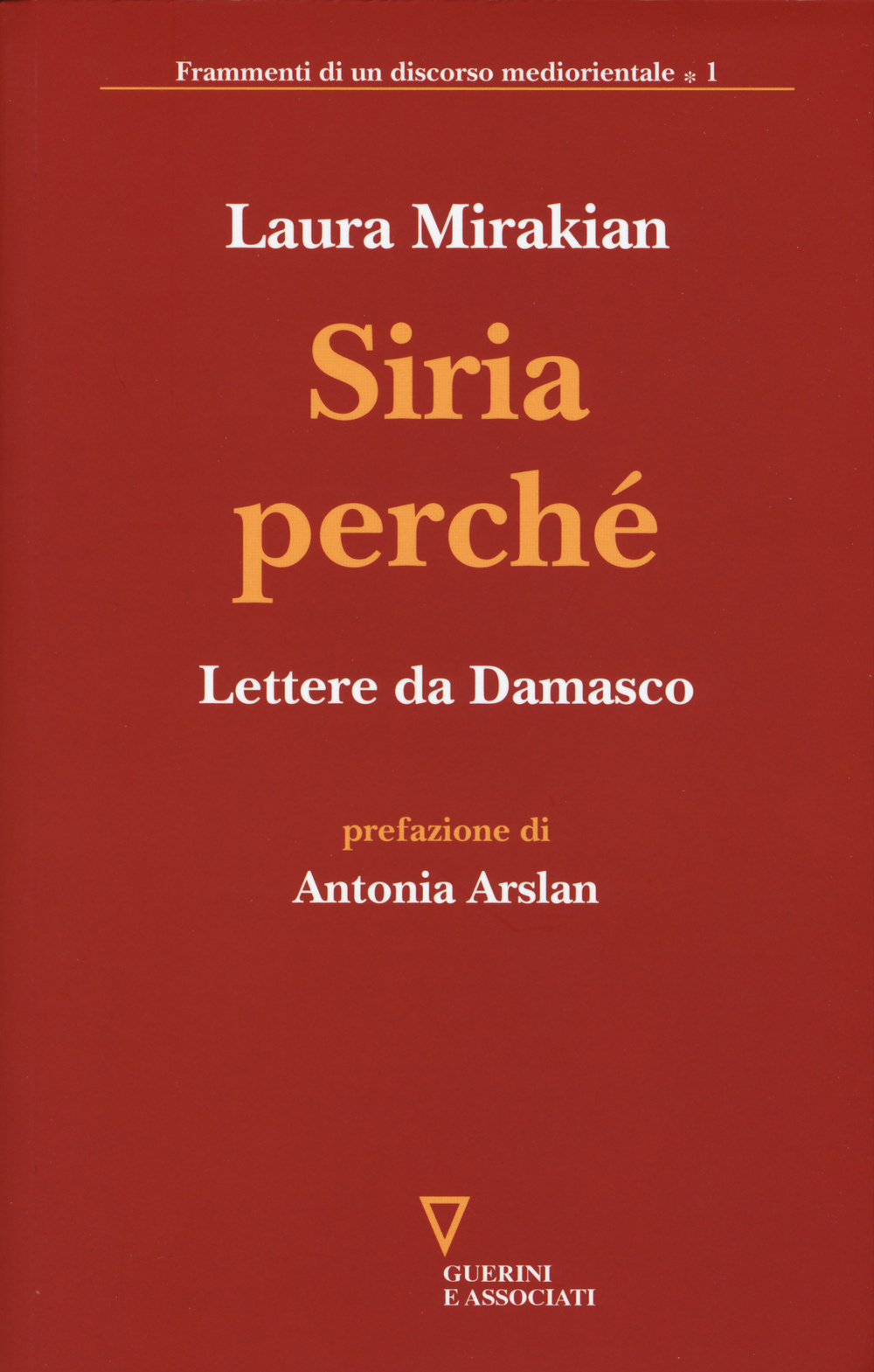 Siria perché. Lettere da Damasco