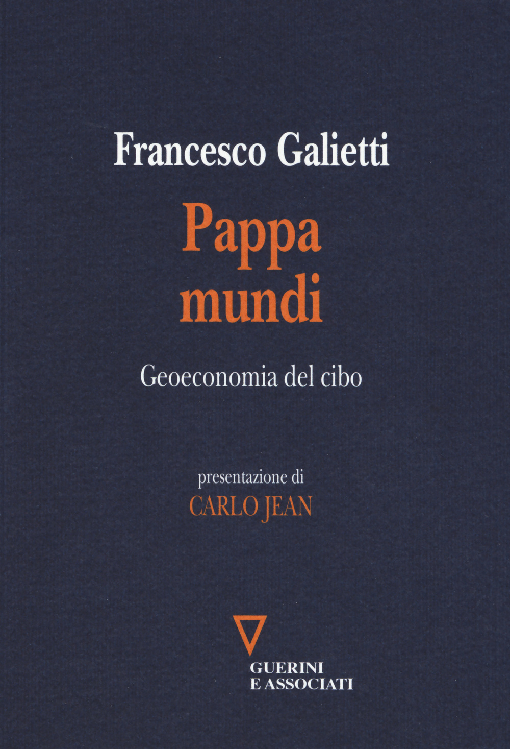 Pappa mundi. Geoeconomia del cibo