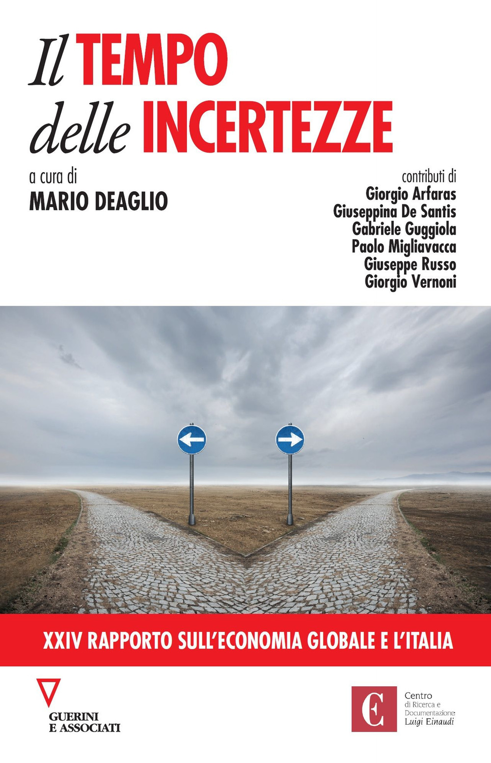 Il tempo delle incertezze. 24° rapporto sull'economia globale e l'Italia