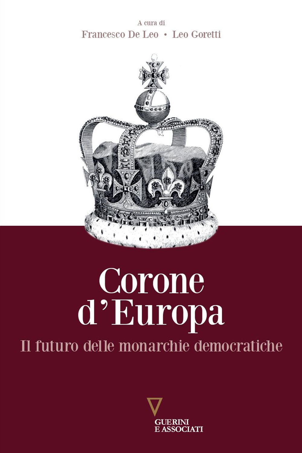 Corone d'Europa. Il futuro delle monarchie democratiche