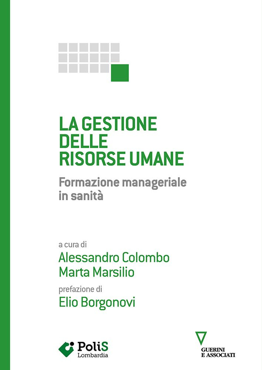 La gestione delle risorse umane. Formazione manageriale in sanità
