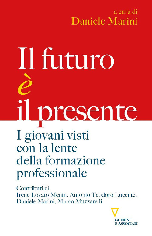 Il futuro è il presente. I giovani visti con la lente della formazione professionale