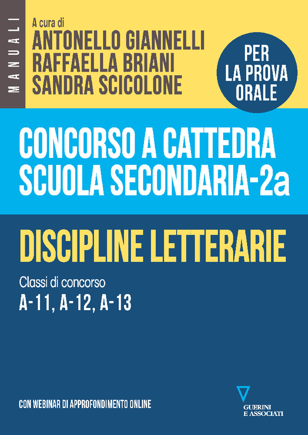 Concorso a cattedra scuola secondaria. Discipline letterarie. Classi di concorso A-11, A-12, A-13. Vol. 2A