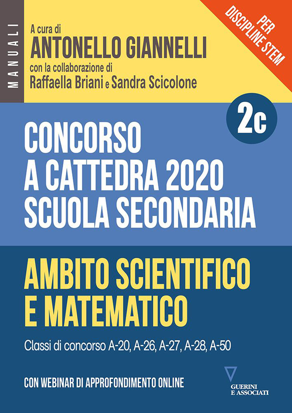 Concorso a cattedra 2020. Per discipline STEM. Scuola secondaria. Vol. 2C: Ambito scientifico-matematico