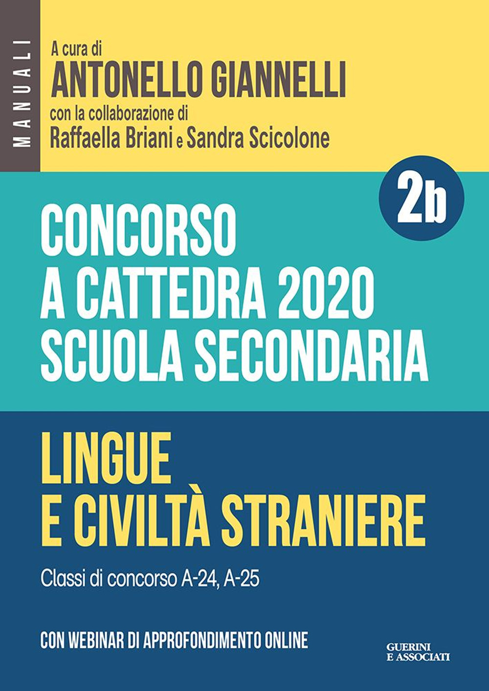 Concorso a cattedra 2020. Scuola secondaria. Vol. 2B: Lingue e civiltà straniere. Classi di concorso A-24, A-25