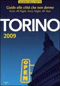 Torino 2009. Guida alla città che non dorme