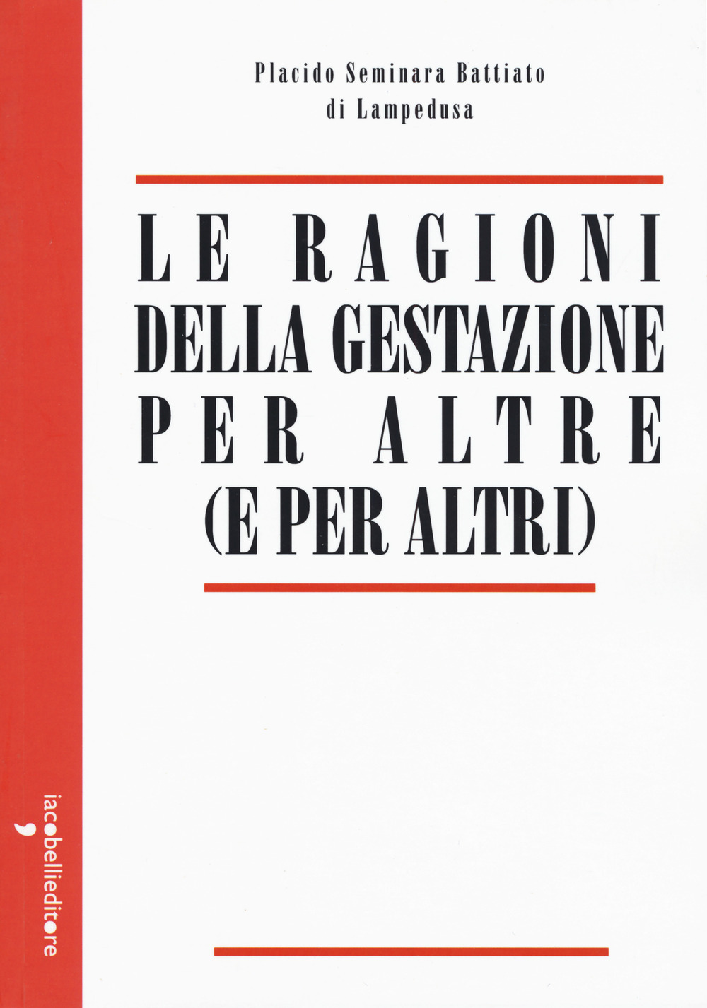Le ragioni della gestazione per altre (e per altri)