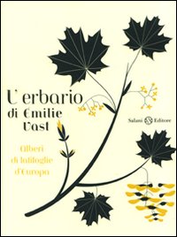 L'erbario. Alberi di latifoglie d'Europa