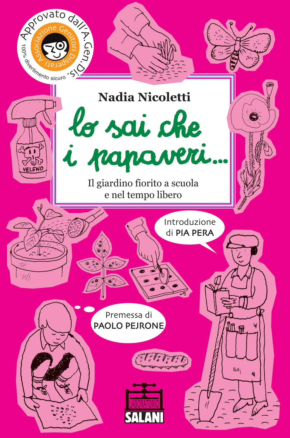 Lo sai che i papaveri... Il giardino fiorito a scuola e nel tempo libero