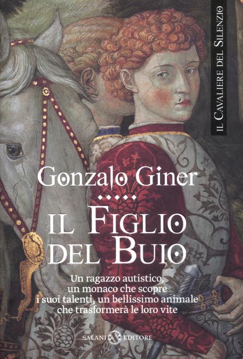 Il figlio del buio. Il cavaliere del silenzio. Vol. 1