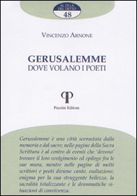 Gerusalemme. Dove volano i poeti