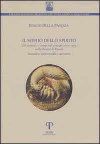 Il soffio dello spirito. Gli uomini e i tempi nel periodo 1870-1903 nella diocesi di Rimini