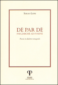 Dé Par Dé. Par Zache ad Svarné. Testo romagnolo