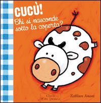 Cucù! Chi si nasconde sotto la coperta?