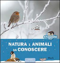 Natura e animali da conoscere. Le 4 stagioni
