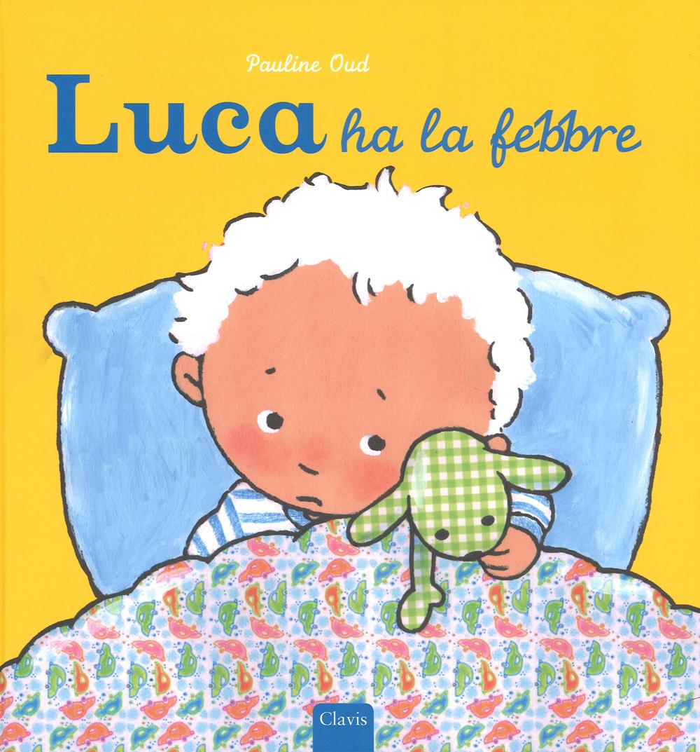 Luca ha la febbre