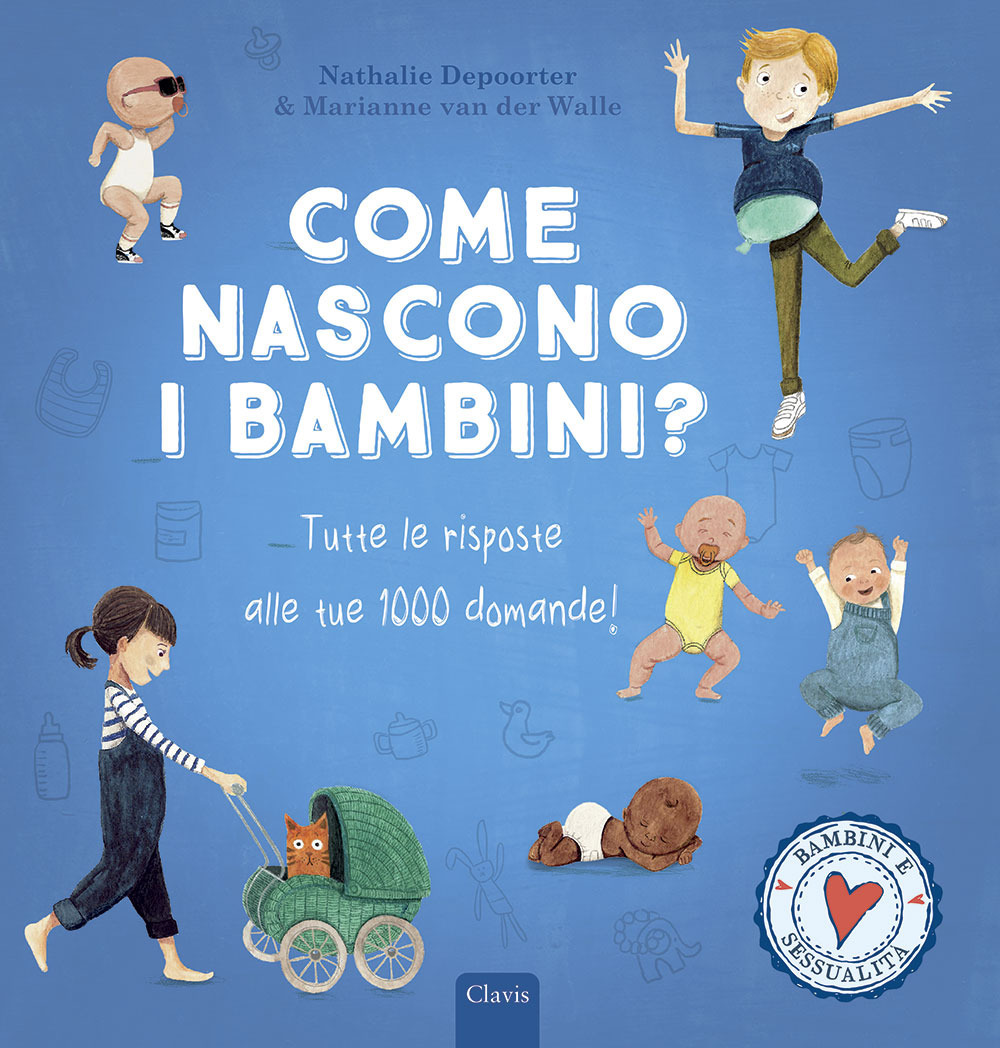 Come nascono i bambini? Tutte le risposte alle tue 1000 domande!