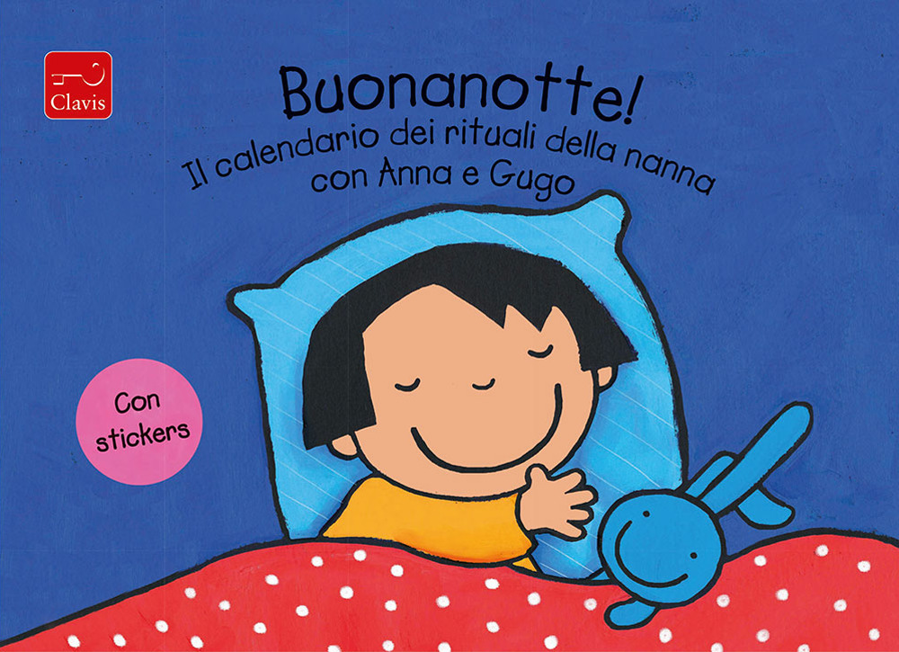 Buonanotte! Il calendario dei rituali della nanna con Anna e Gugo. Con adesivi