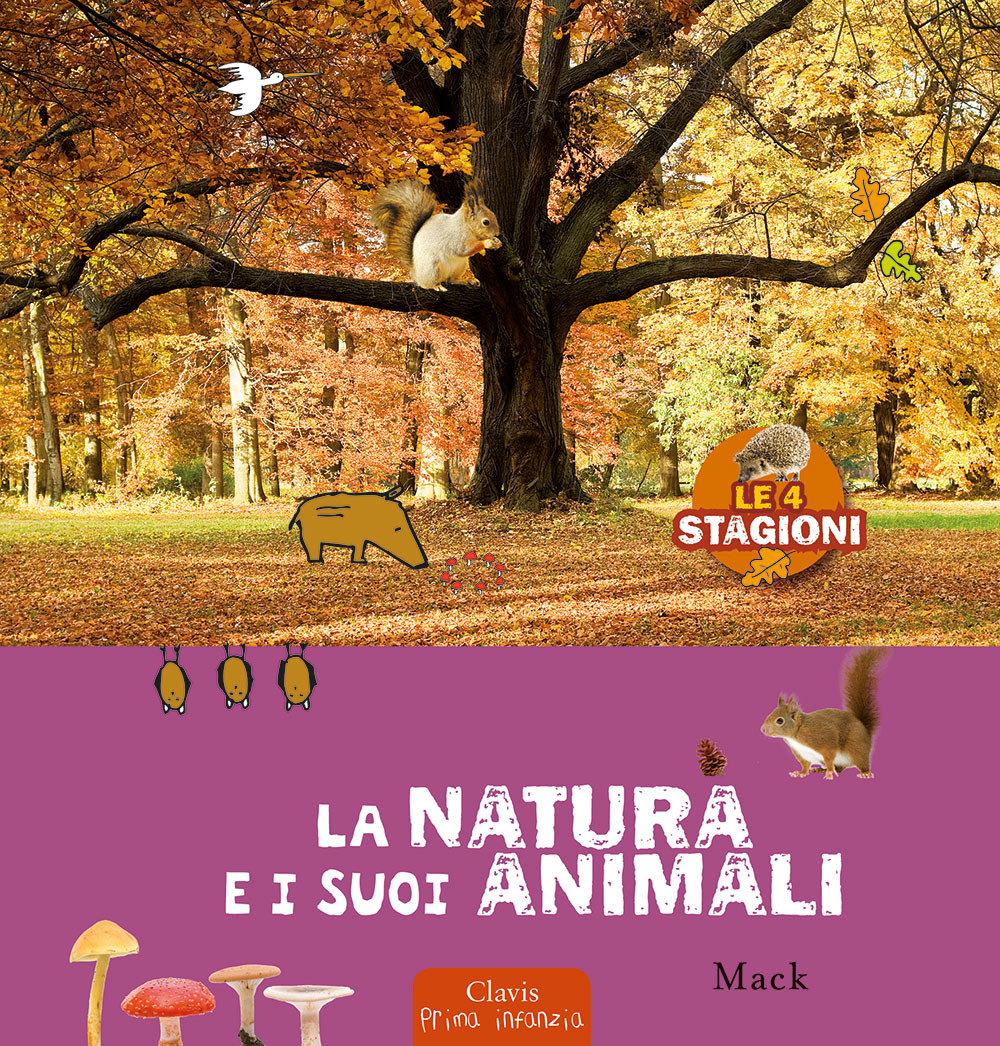 La natura e i suoi animali. Le 4 stagioni