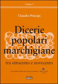 Dicerie popolari marchigiane. Vol. 5: Tra Ottocento e Novecento