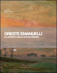 Oreste Emanuelli e il segreto della natura pingens