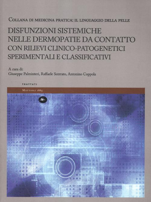 Disfunzioni sistemiche nelle dermopatie da contatto con rilievi clinico-patogenetici sperimentali e classificativi. Il linguaggio della pelle