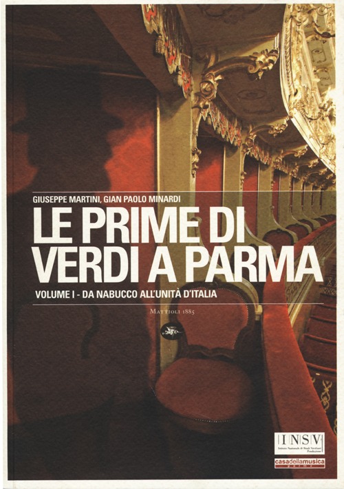 Le prime di Verdi a Parma. Vol. 1: Da Nabucco all'Unità d'Italia