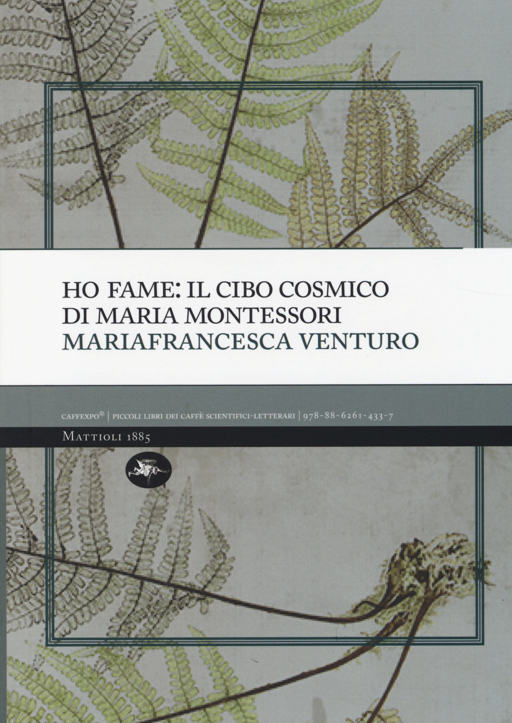 Ho fame: il cibo cosmico di Maria Montessori
