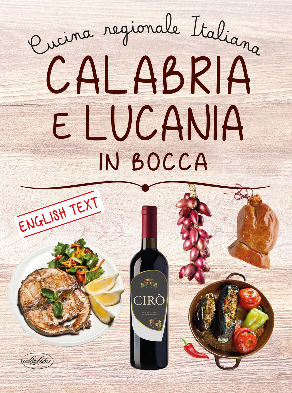 Calabria e Lucania in bocca. Ediz. italiana e inglese