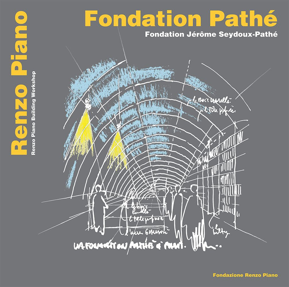 Fondation Pathé. Fondation Jérôme Seydoux Pathé. Ediz. italiana, inglese e francese